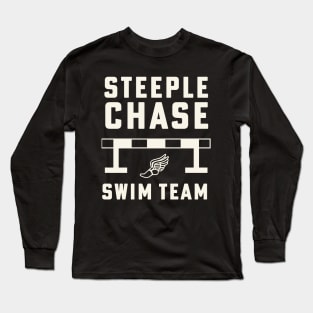 Steeplechase Swim Team Funny Track and Field Long Sleeve T-Shirt